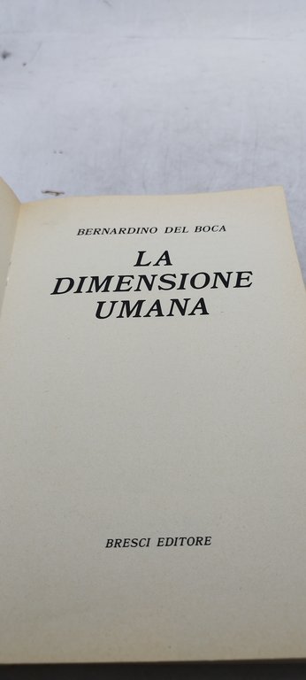 bernardino del boca la dimensione umana bresci editore