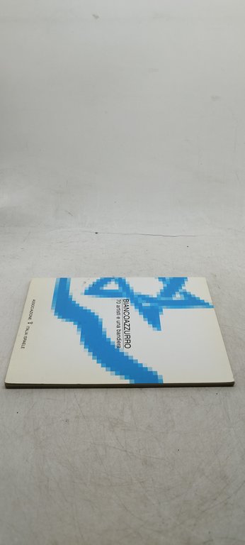 biancoazzurro 70 artisti e una bandiera