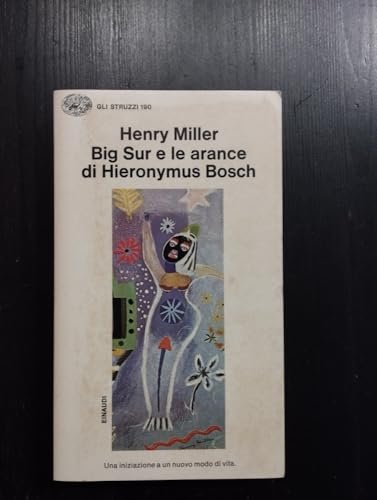 Big Sur e le arance di Hieronymus Bosch