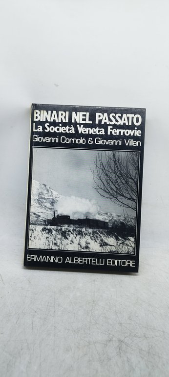 binari nel passato la società veneta ferrovie