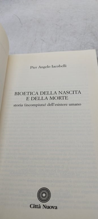 bioetica della nascita e della morte storia incompiuta dell'esistere umano