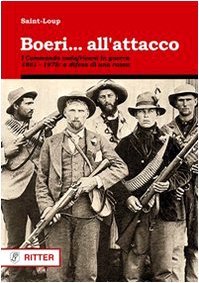 Boeri... all'attacco. I Commando sudafricani in guerra. 1881-1978: a difesa …
