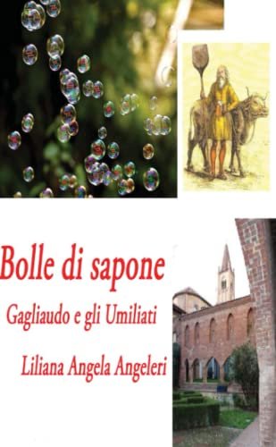 BOLLE DI SAPONE (GAGLIAUDO e gli UMILIATI)