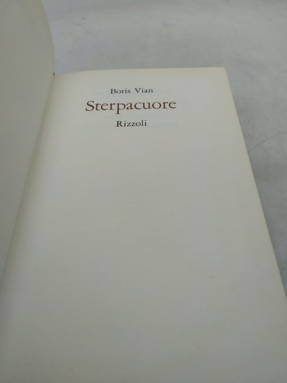 boris vian sterpacuore rizzoli 1965