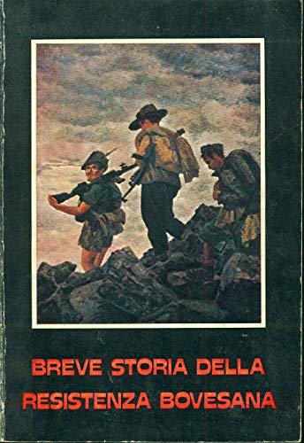 Breve storia della Resistenza bovesana