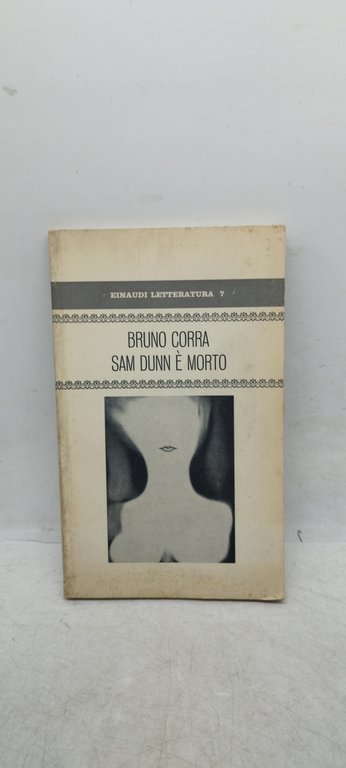 bruno corra sam dunn è morto einaudi letteratura 7