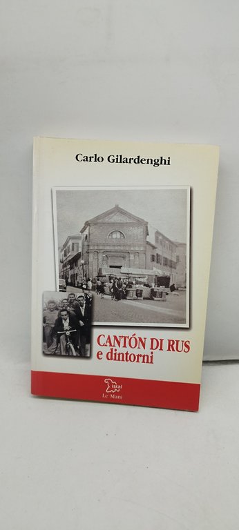 cantòn di rus e dintorni carlo gilardenghi