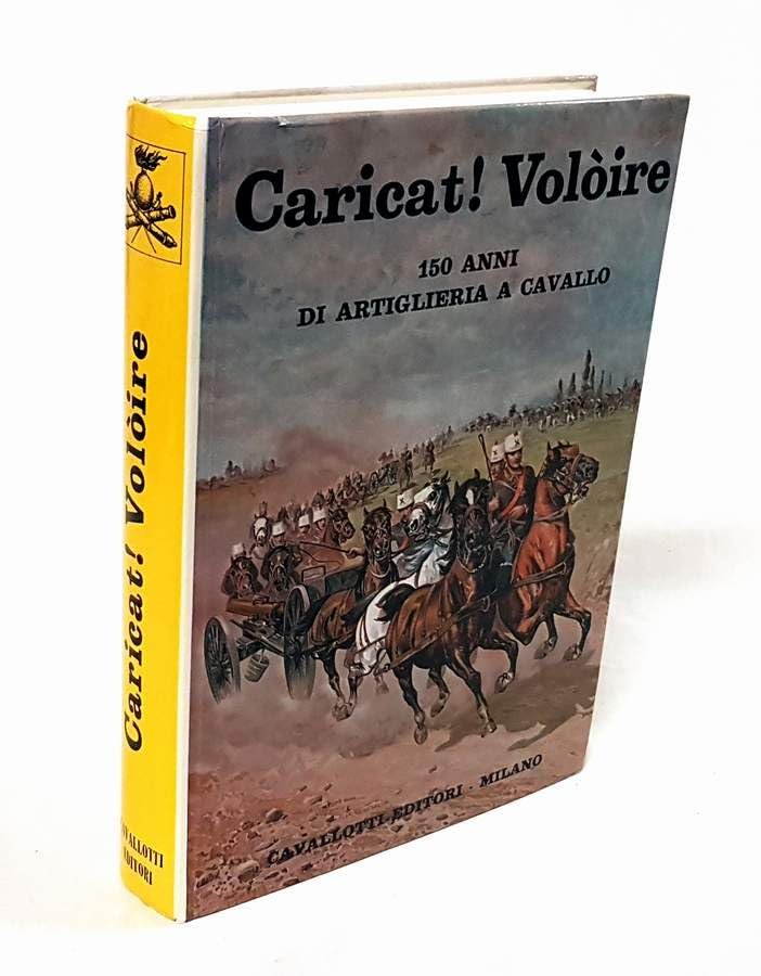 Caricat! Voloire 150 anni di artiglieria a cavallo