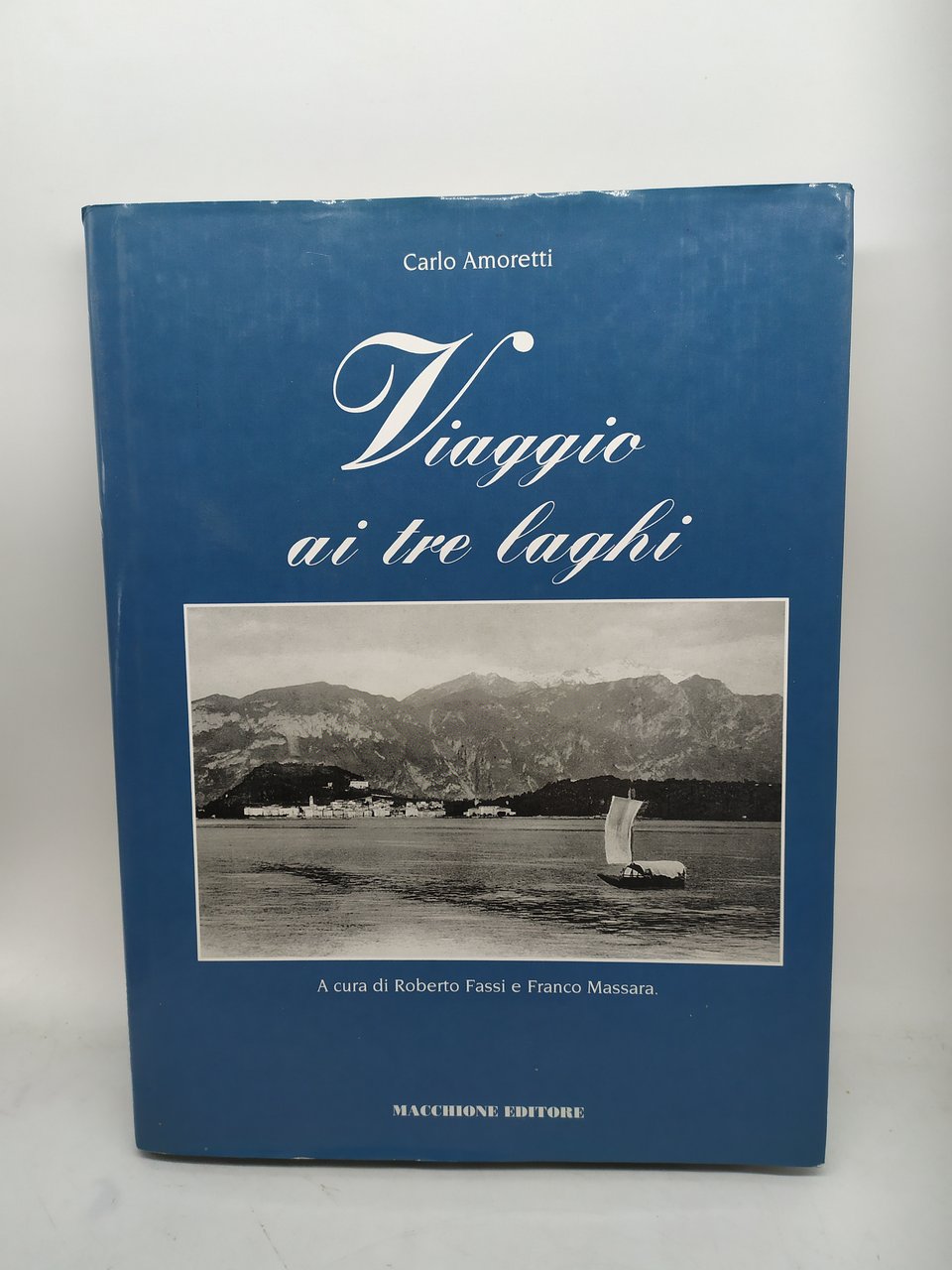 carlo amoretti viaggio ai tre laghi macchione editore