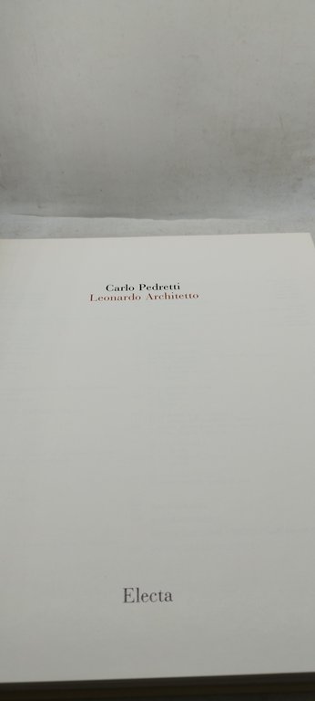 carlo pedretti leonardo architetto electa editrice