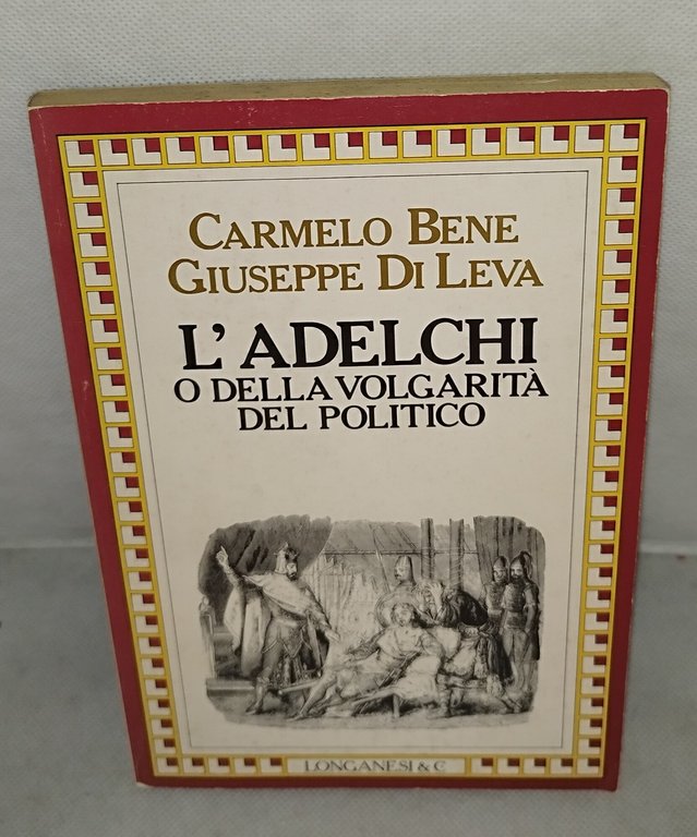 carmelo bene giuseppe di leva l'adelchi o della volgarità del … | Immagine Gallery 2