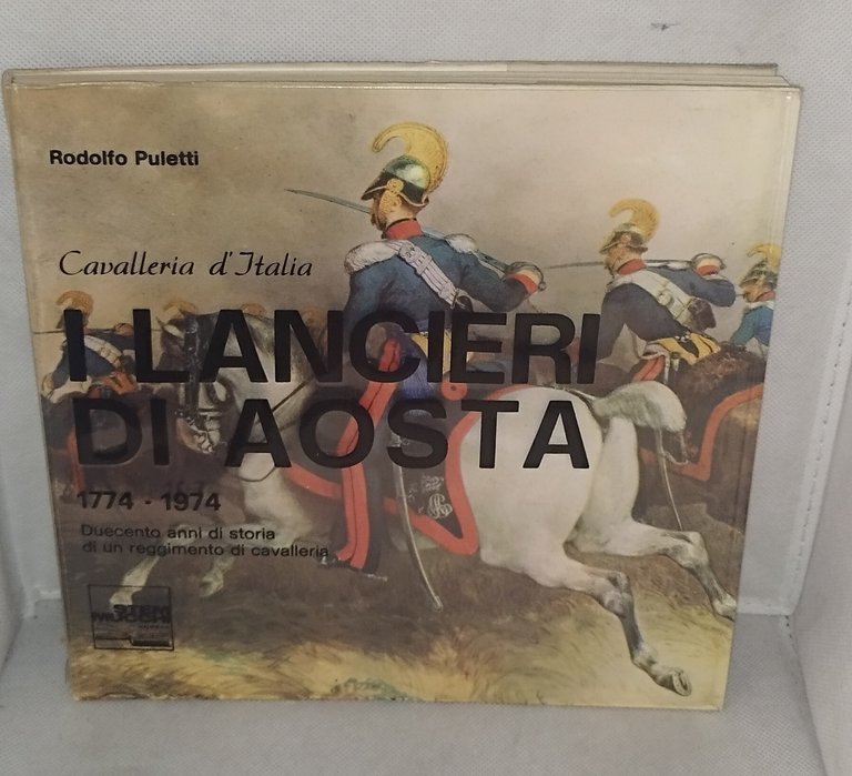 cavalleria d'italia i lancieri di aosta 1774 -1974 duecento anni …
