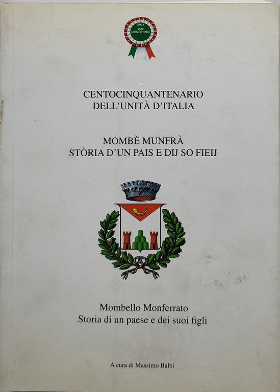 centocinquanenario dell'unità d'italia mombe munfra storia d'un pais e dij …
