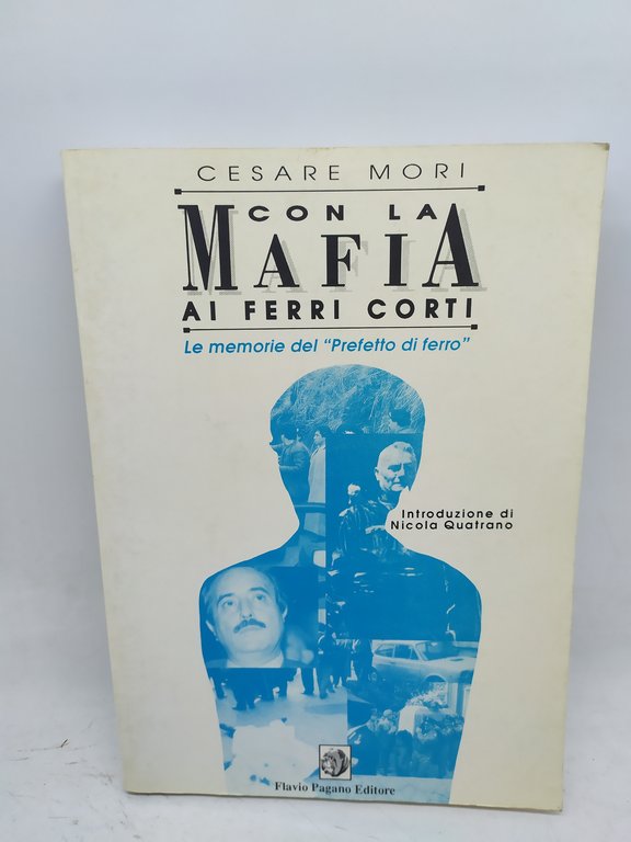 cesare mori con la mafia ai ferri corti le memorie … | Immagine Gallery 1
