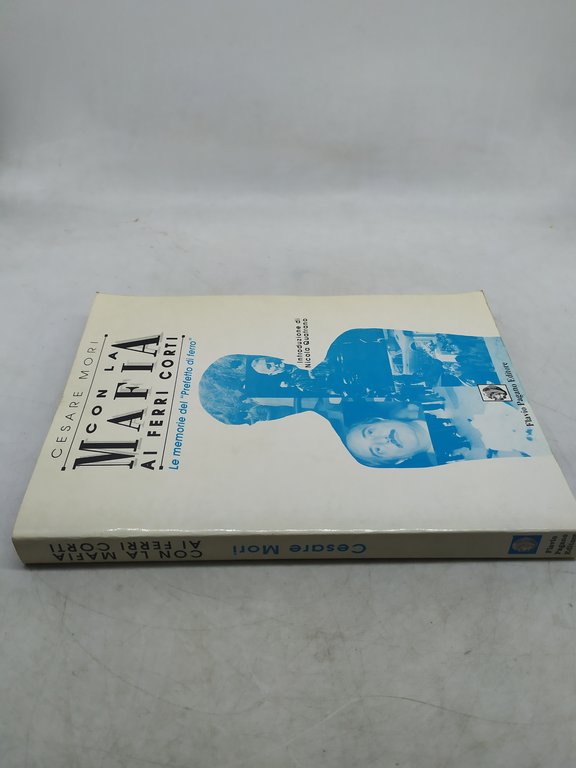 cesare mori con la mafia ai ferri corti le memorie …