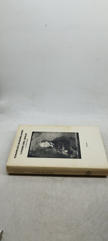 charles baudelaire i fiori del male e altre poesie einaudi