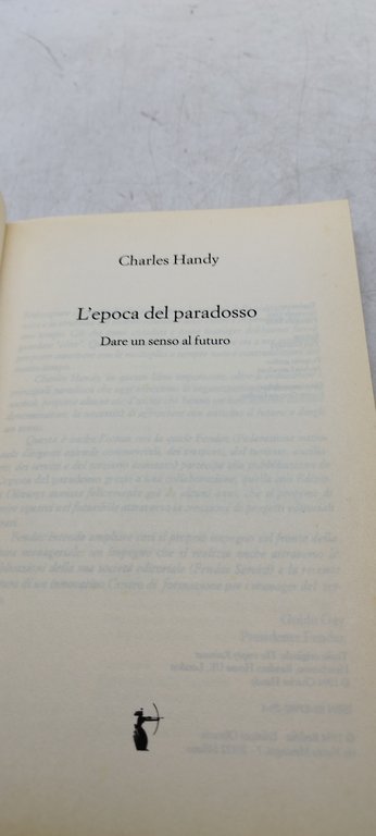 charles handy l'epoca del paradosso dare un senso al futuro