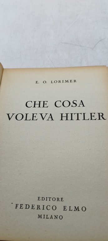 che cosa voleva hitler e.o.lorimer