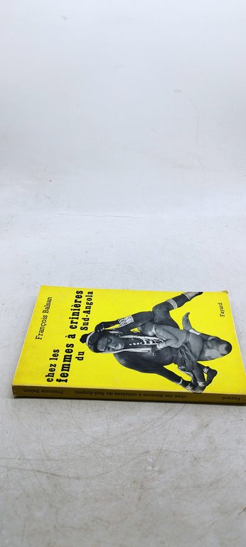 chez les femmes a crinieres du sud angola fayard francois …