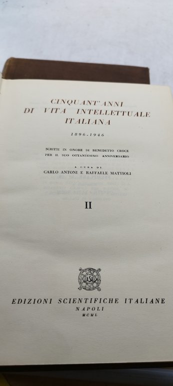 cinquant'anni di vita intellettuale italiana 2 volumi 1896 1946