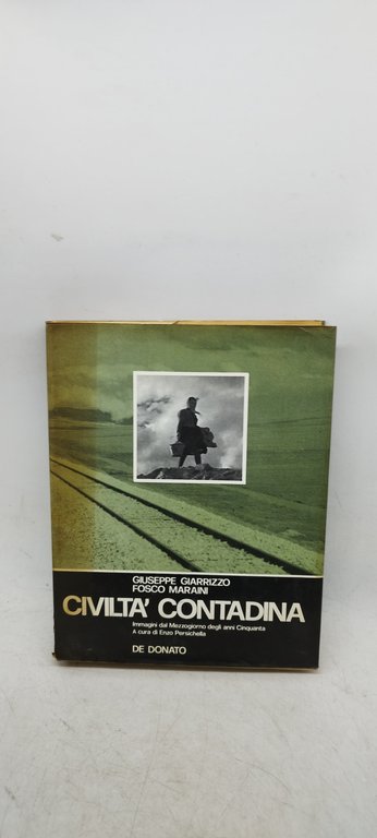 civiltà contadina immagini dal mezzogiorno degli anni cinquanta