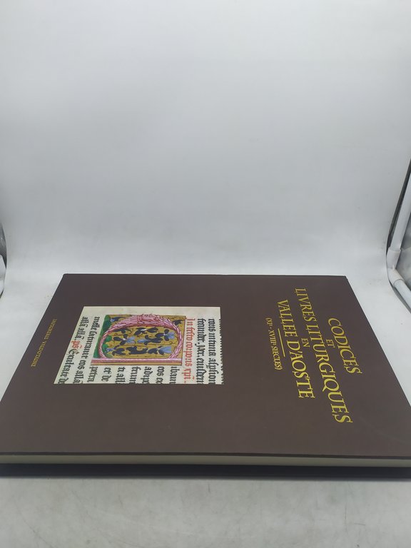 codices et livres liturgiques en vallee d'aoste XI-XVIII siecles