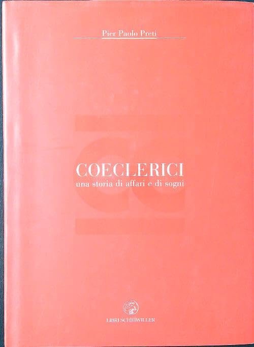 Coeclerici. Una storia di affari e di sogni