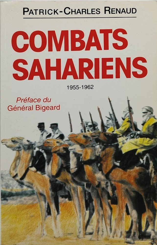 combats sahriens 1955 1962 preface du general bigeard