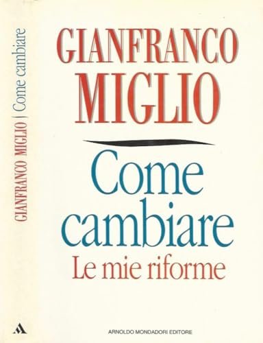 Come cambiare. Le mie riforme