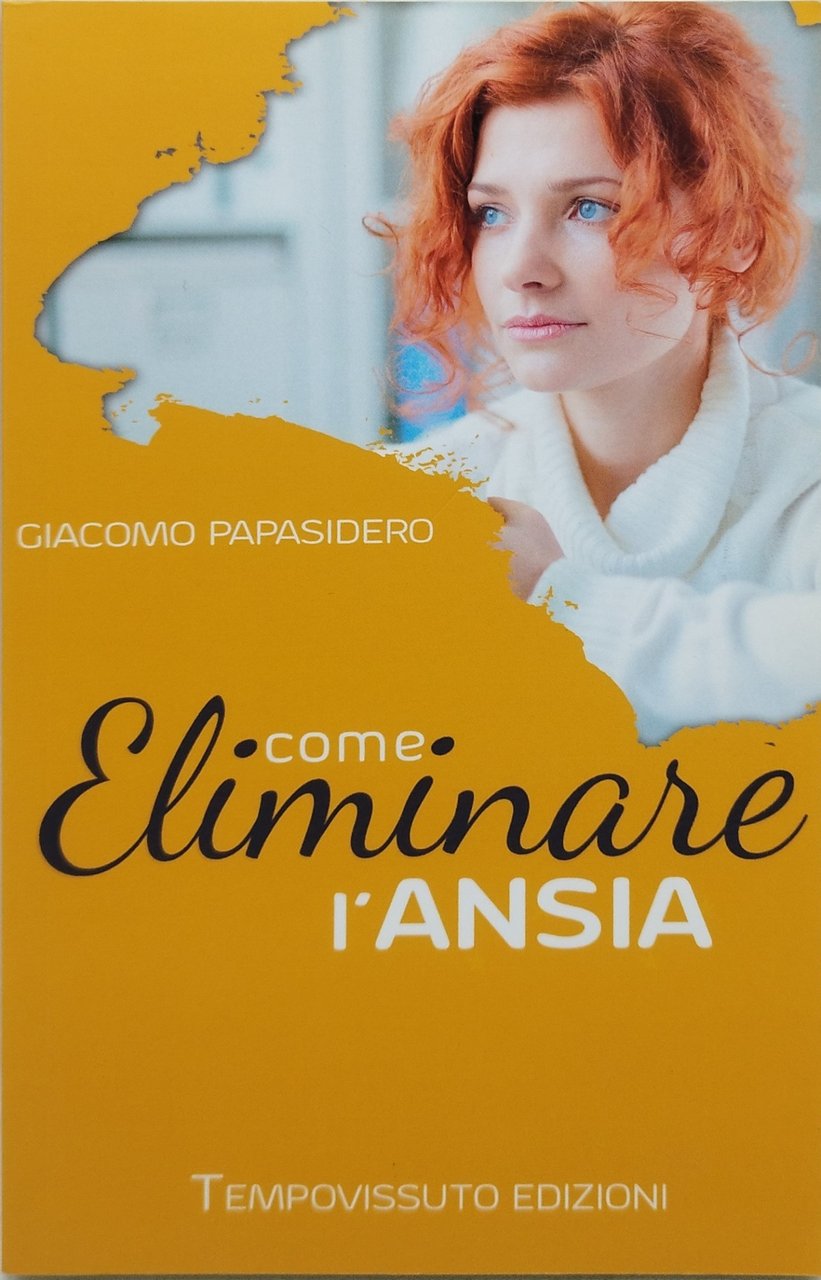 come eliminare l'ansia
