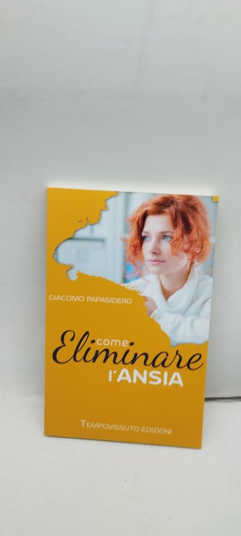 come eliminare l'ansia