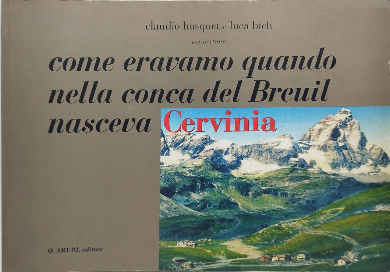 come eravamo quando nella conca del breuil nasceva cervinia