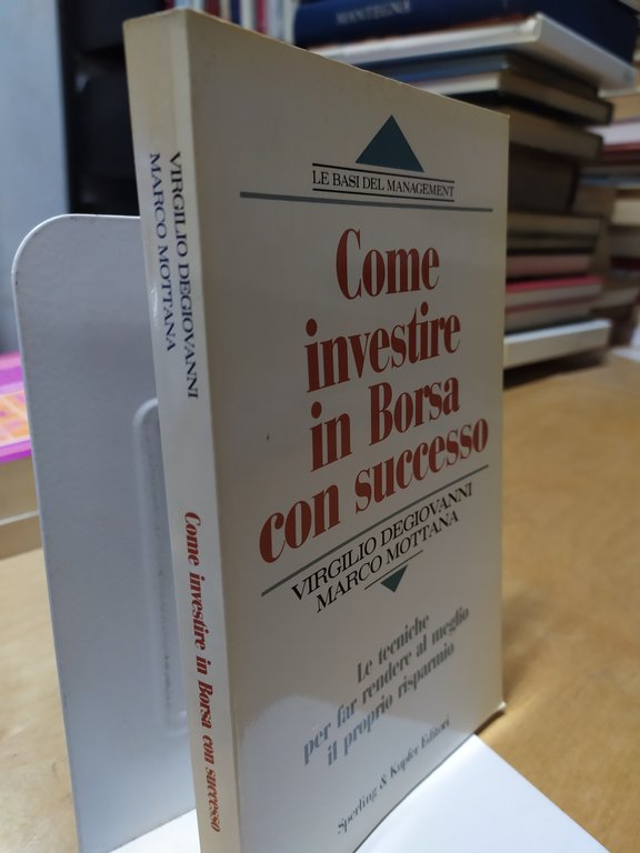 come investire in borsa con successo virgilio degiovanni marco nottana …