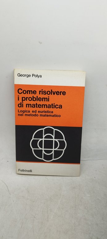 come risolvere i problemi di matematica logica ed euristica