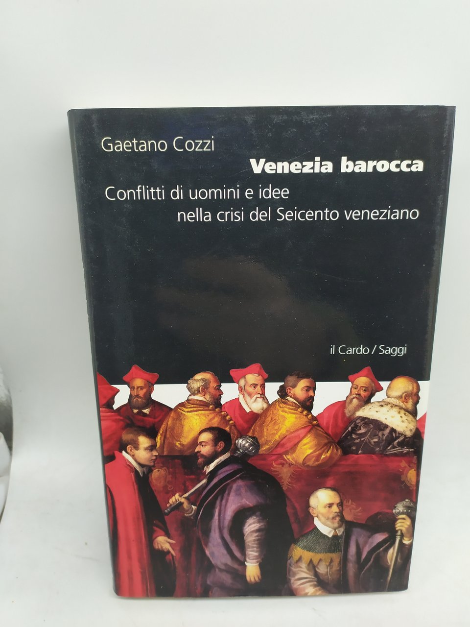 conflitti di uomini e idee nella crisi del seicento veneziano