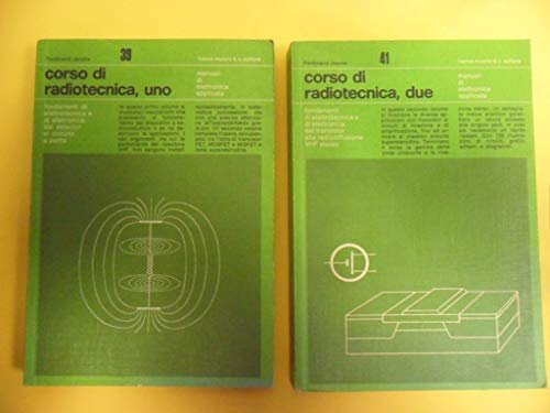 corso di radiotecnica uno e due. elettronica applicata