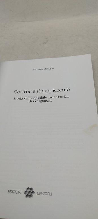 costruire il manicomio storia dell'ospedale psichiatrico di grugliasco