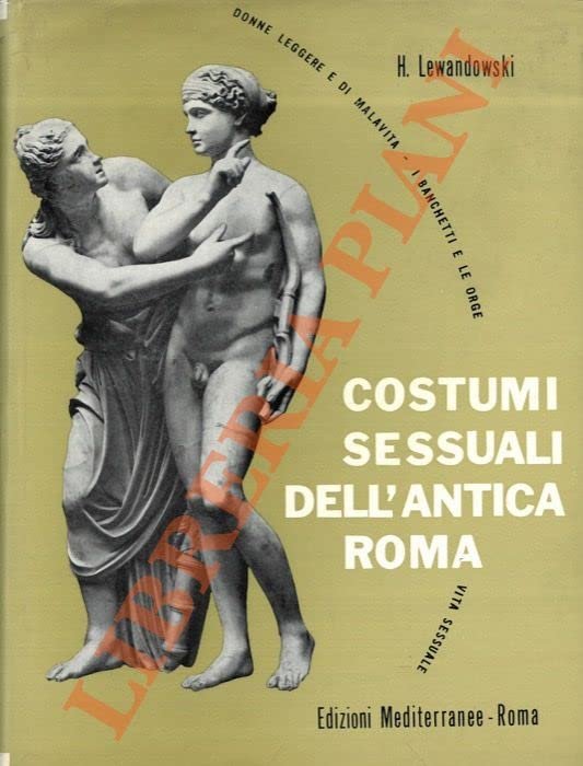 COSTUMI SESSUALI DELL'ANTICA ROMA.