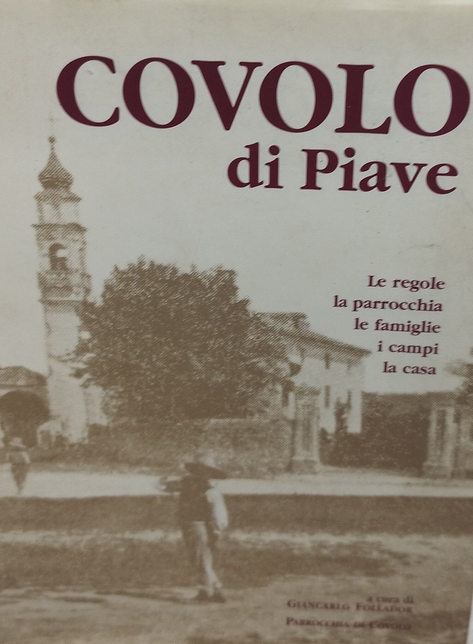covolo di piave le regole la parrocchia le famiglie i …