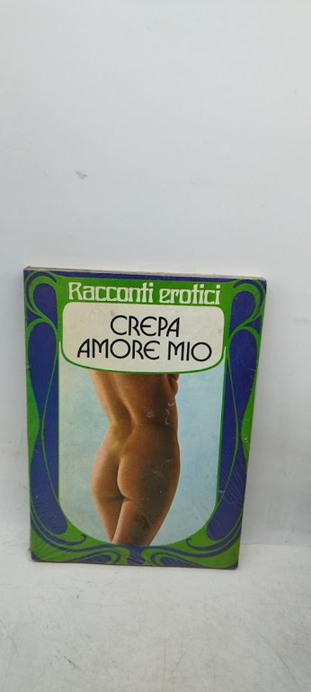 crepa amore racconti erotici chiuso ancora