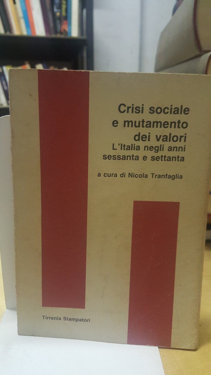 crisi sociale e mutamento dei valori l'italia negli anni sessanta …