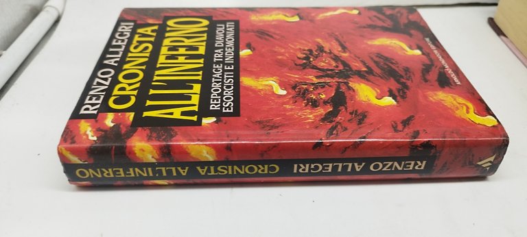 Cronista all'inferno. Reportage tra diavoli, esorcisti e indemoniati