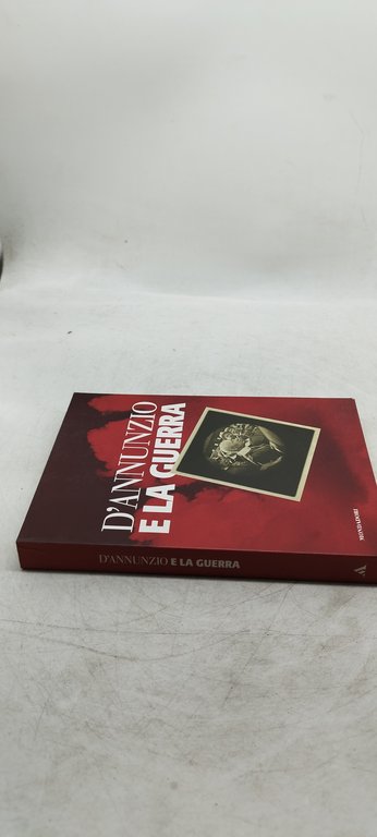 d'annunzio e la guerra mondadori