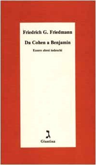 Da Cohen a Benjamin. Essere ebrei tedeschi