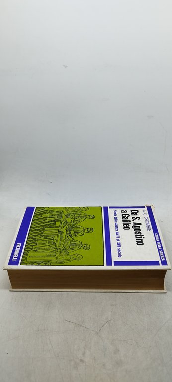 da s.agostino a galileo storia della scienza dal V al …