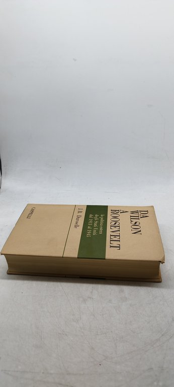 da wilson a roosevelt j b duroselle cappelli