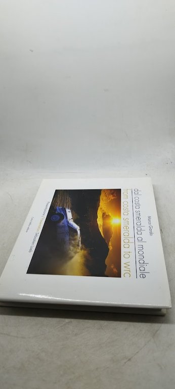 dal costa smeraldaa al mondiale from costa smeralda to wrc