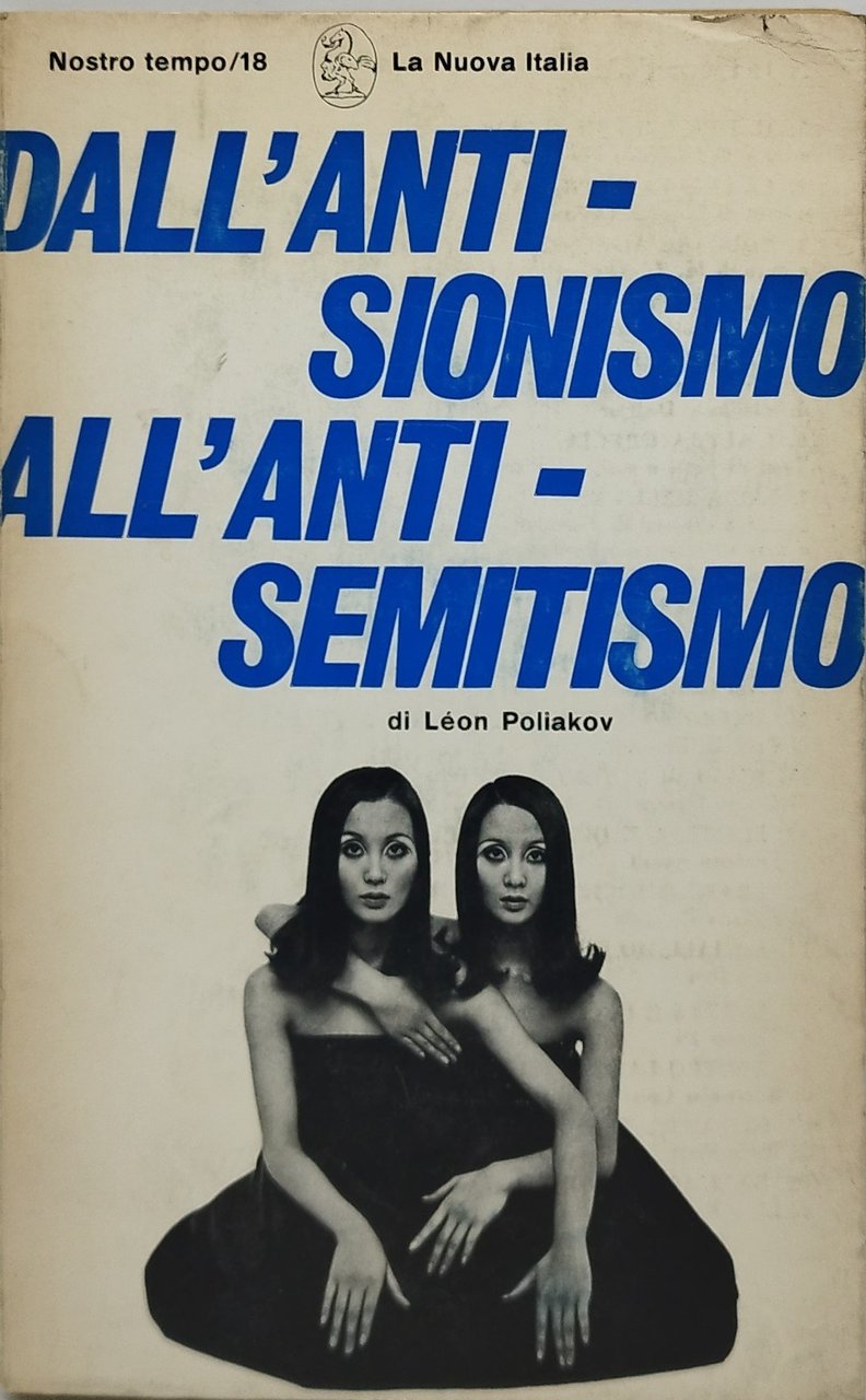 dall'anti sionismo all'anti semitismo leon poliakov