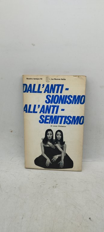 dall'anti sionismo all'anti semitismo leon poliakov