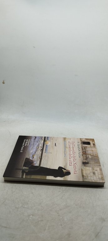dall'assedio della natività all'assedio della città betlemme 2002 2012